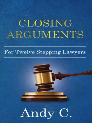 cover image of Closing Arguments for Twelve-Stepping Lawyers